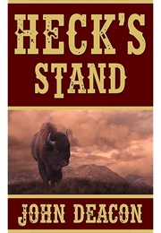 Heck's Stand: Heck and Hope, Book 5 (John Deacon)