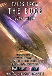 Tales From the Edge: Escalation (Stephen Gaskell)