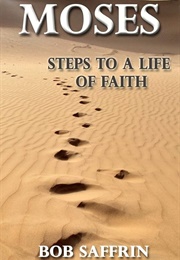 Moses - Steps to a Life of Faith (Saffrin, Bob)