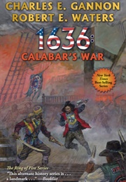 1636: Calabar's War (Charles E. Gannon)