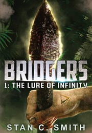 Bridgers 1: The Lure of Infinity (Bridgers Series) (Smith, Stan C.)