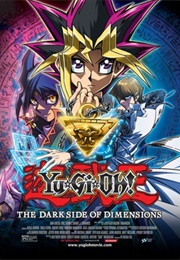 Yu-Gi-Oh!: The Dark Side of Dimensions (DSOD) (2016)