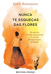 Nunca Te Esqueças Das Flores (Genki Kawamura)