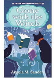 Gone With the Witch (Angela M. Sanders)