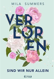 Verloren Sind Wir Nur Allein (Mila Summers)