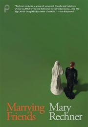 Marrying Friends (Mary Rechner)