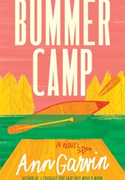 Bummer Camp (Ann Garvin)