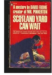 Scotland Yard Can Wait (David Frome [Zenith Brown])