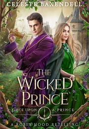 The Wicked Prince (Celeste Baxendell)