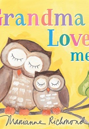 Grandma Loves Me! (Marianne Richmond)