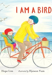 I Am a Bird (Hope Lim)