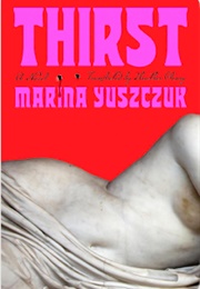 Thirst (Marina Yuszczuk)