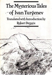 The Mysterious Tales of Ivan Turgenev (Turgenev)