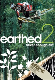 Earthed 2: Never Enough Dirt (2005)