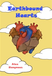 Earthbound Hearts (Alex Nonymous)