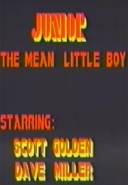 Junior: The Mean Little Boy (1989)