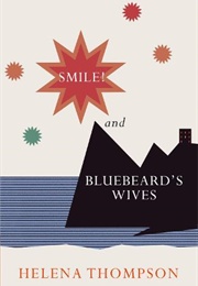 Smile! and Bluebeard's Wife (Helena Thompson)