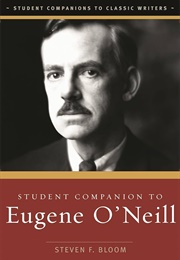 Student Companion to Eugene O'Neill (Steven F. Bloom)