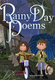 Rainy Day Poems: A Funny Poetry Book for Children (Mcdonald, James)