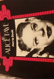 The Alice Faye Movie Book (W. Franklin Moshier)