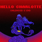 Hello Charlotte EP3: Childhood's End
