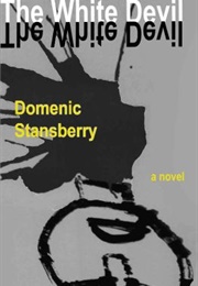 The White Devil (Domenic Stansberry)