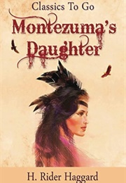 Montezuma's Daughter (Haggard, H. Rider)