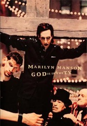 Marylin Manson. God Is in the TV (1999)