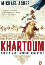 Khartoum: The Ultimate Imperial Adventure (Michael Asher)