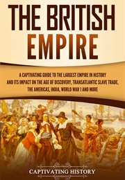British Empire (Captivating History)