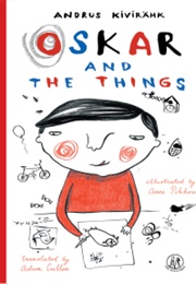 Oskar and the Things (Andrew Kivirahk)