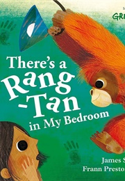 There's a Rang-Tan in My Bedroom (James Sellick)