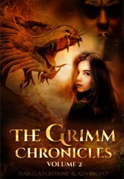 The Grimm Chronicles, Vol. 2 (Brosky, Ken)
