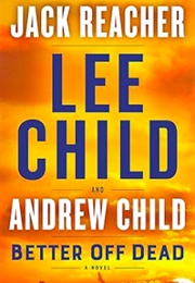 Better off Dead (Lee Child)