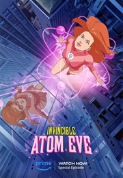 Invincible: Atom Eve (2023)