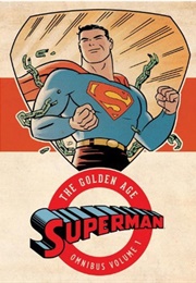 Superman: The Golden Age Omnibus Vol. 1 (Jerry Siegel)