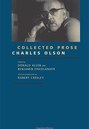 Charles Olson: Collected Prose (Edited by Donald Allen & Benjamin Friedlander)
