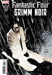 Fantastic Four: Grimm Noir #1 (Gerry Duggan; Ron Garney)