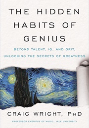The Hidden Habits of Genius (Wright, Craig M.)
