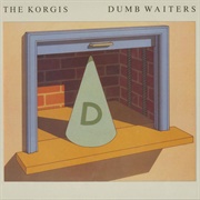 Dumb Waiters - The Korgis