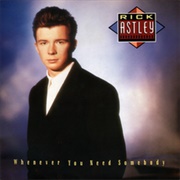 Rick Astley - Whenever You Need Somebody