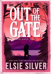 Out of the Gate (Elsie Silver)