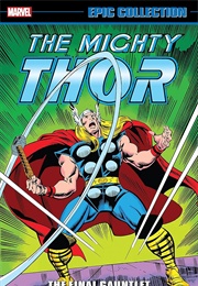 Thor Epic Collection: The Final Gauntlet (Tom Defalco)