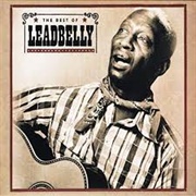 The Best Of- Leadbelly