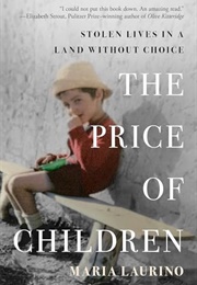 The Price of Children: Stolen Lives in a Land Without Choice (Maria Laurino)