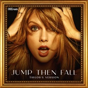 Jump Then Fall (Taylor's Version)