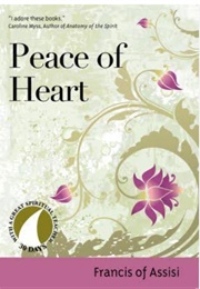 Peace of Heart (Francis of Assisi)