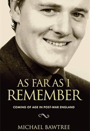 As Far as I Remember (Michael Bawtree)