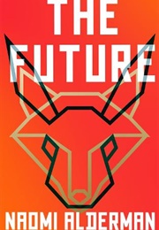 The Future (Naomi Alderman)