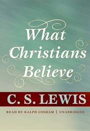 What Christians Believe (C.S. Lewis)